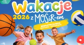 Wakacje z MOSiR-em 2026. Harmonogram letnich atrakcji