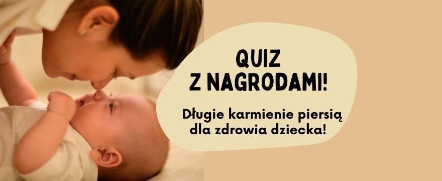 Sprawdź, czy wiesz jak karmienie piersią programuje zdrowie Twojego dziecka? QUIZ z nagrodami
