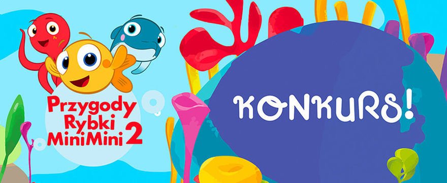 Nowe przygody Rybki MiniMini już w TV! I super KONKURS!
