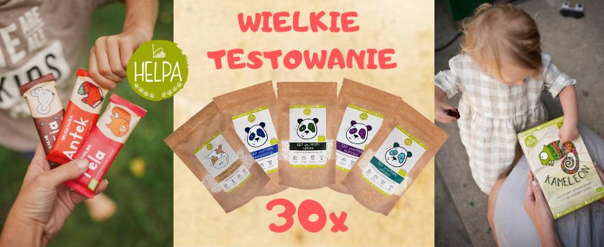 TESTOWANIE: Zdrowe, pyszne i ekologiczne produkty dla dzieci HELPA 
