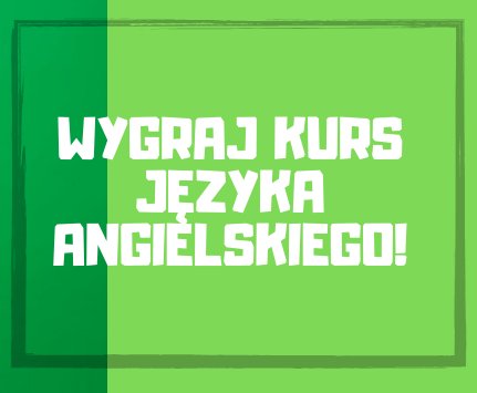 KONKURS! Wygraj miesięczny kurs języka angielskiego dla dziecka!
