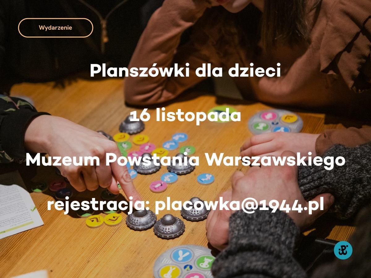 Sobota z planszówkami w Muzeum Powstania Warszawskiego
