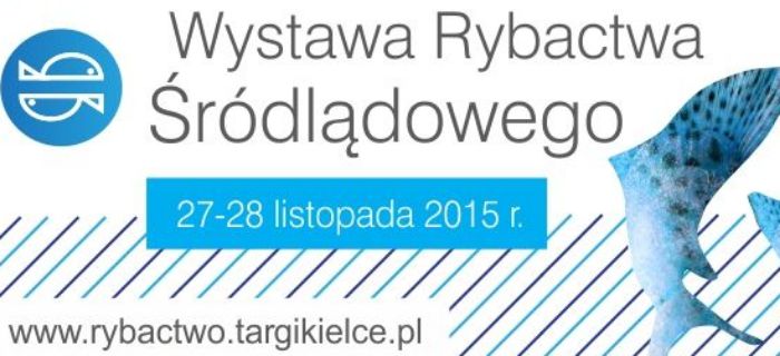 Wystawa Rybactwa Śródlądowego - Kielce 27-28.11.2015