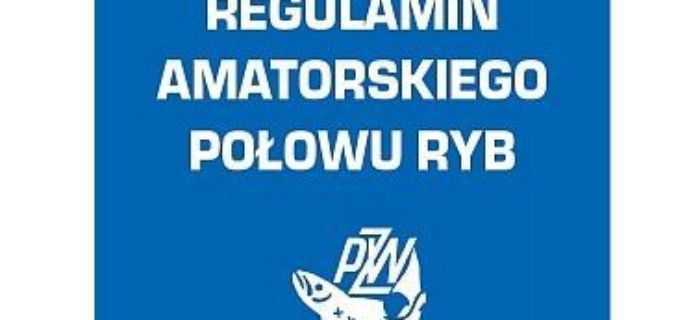 Zmiany w Regulaminie Amatorskiego Połowu Ryb PZW 132