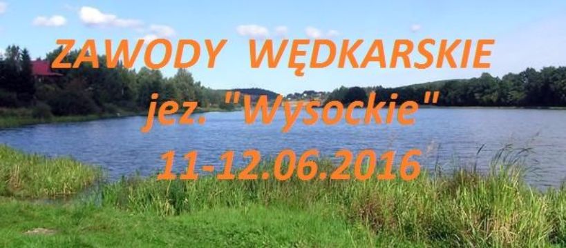 Zaproszenie na:  Zawody wędkarskie Koła 