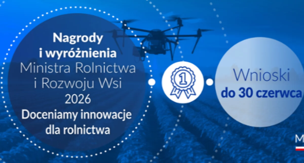 Nagrody Ministra Rolnictwa i Rozwoju Wsi - trwa nabór wniosków