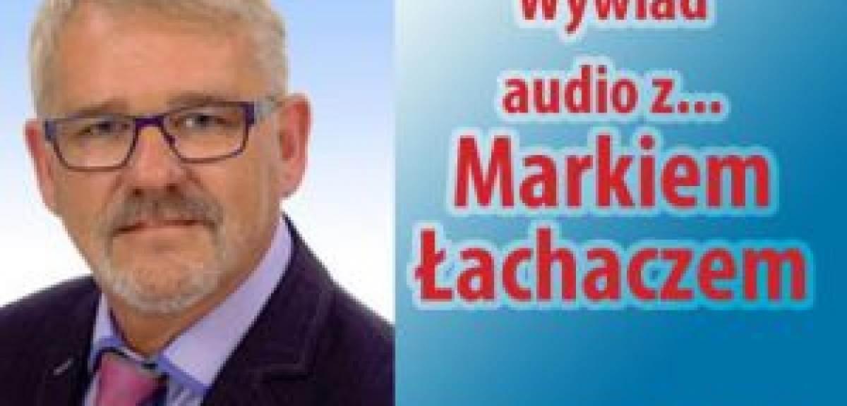 Zapowiedź rozmowy z Markiem Łachaczem