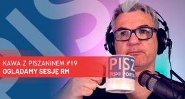 Kawa z Piszaninem #19 - oglądamy wspólnie Sesję Rady&hellip;