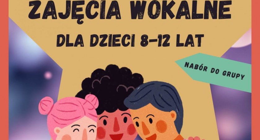 Nabór do grupy - zajęcia wokalne dla dzieci 8 - 12 lat