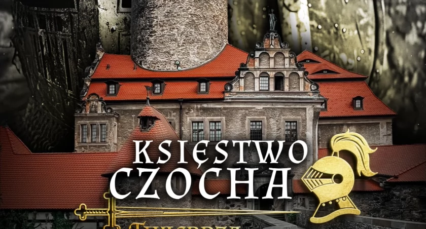 Księstwo Czocha – Twierdza Rycerska. Festiwal pełen uniesień!