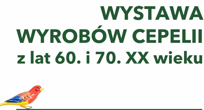 Stara Cepelia – nowa wystawa w BiFK