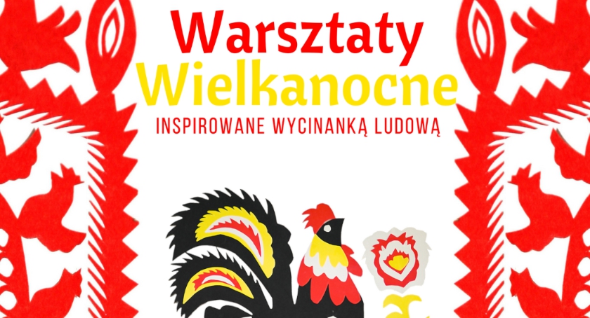 Wielkanocne warsztaty z wycinankami