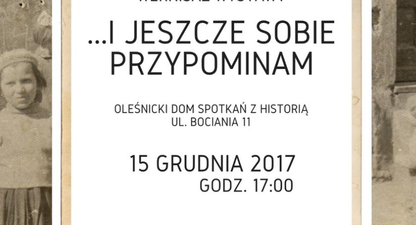 …i jeszcze sobie przypominam – nowa wystawa w Oleśnickim Domu Spotkań z Historią