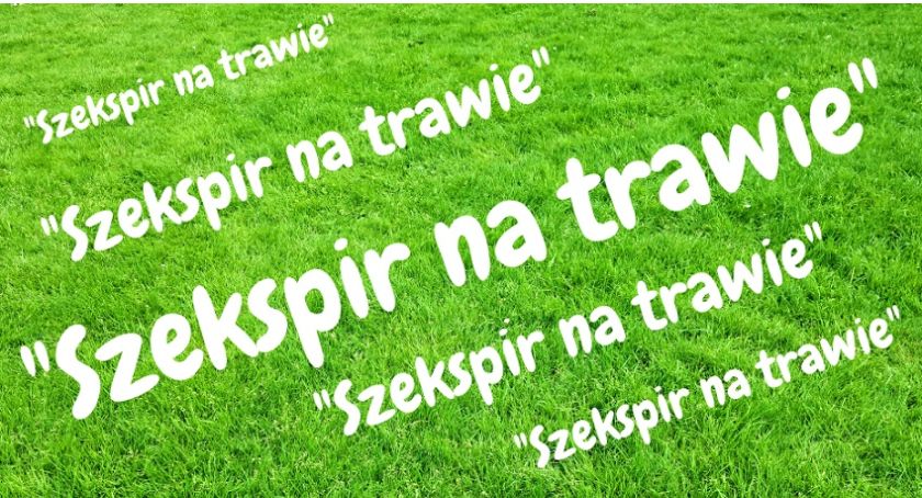 Szekspir na trawie” w MOKiS-ie