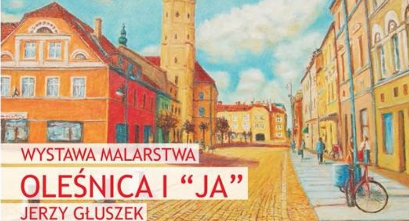 Wystawa - Oleśnica i ja