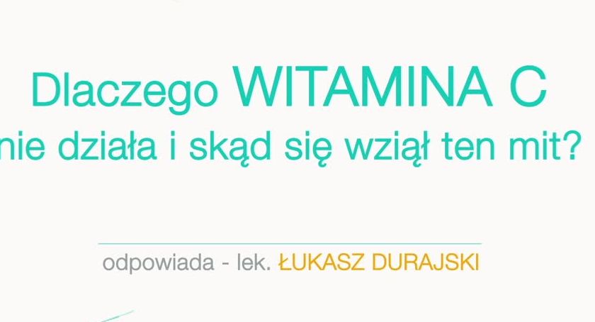 Dlaczego witamina C nie działa i skąd się wziął ten mit?