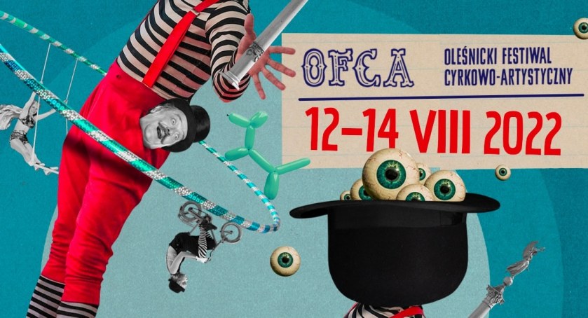 W najbliższy piątek startuje Oleśnicki Festiwal Cyrkowo-Artystyczny OFCA. Poznaj program wyjątkowej trzydniowej imprezy 