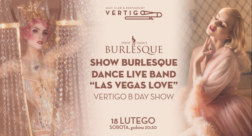 Jedyne takie show w Polsce! 18-02-2023, Wrocław SHOW BURLESQUE DANCE - LIVE BAND Las Vegas Love
