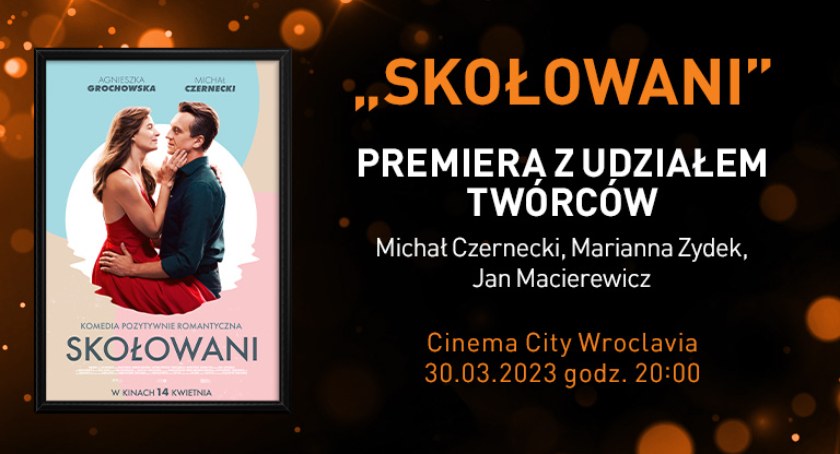 Wrocławska premiera filmu „Skołowani” z udziałem twórców!