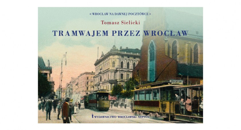Nietuzinkowa premiera książki-Tramwajem przez Wrocław