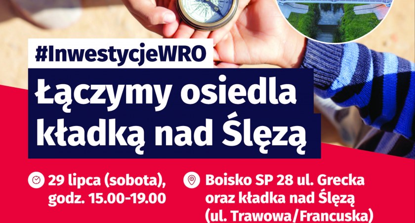Łączymy osiedla- piknik i otwarcie kładki nad Ślęzą 29 lipca