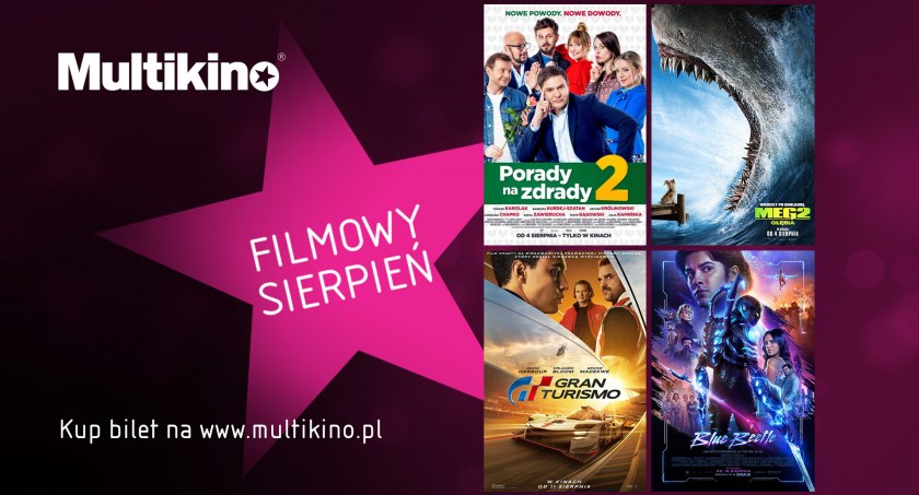 Filmowy sierpień w Multikinie!