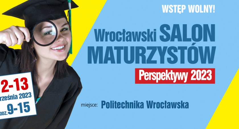 Wrocławski Salon Maturzystów Perspektywy 2023. Tu maturzyści 2024 zaprojektują swoją ścieżkę kariery!