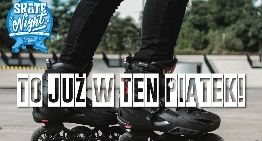 Skate Night Wrocław - pierwsza potańcówka na rolkach już w najbliższy piątek!