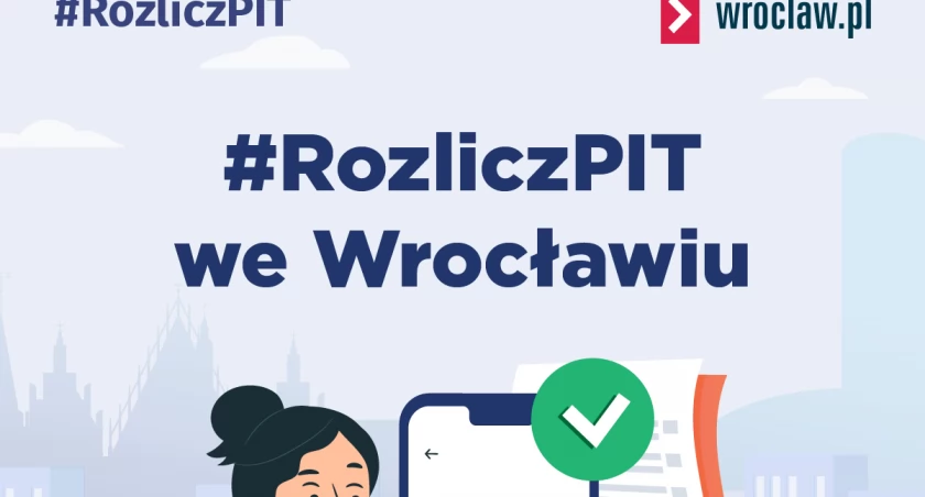 Rozlicz PIT i skorzystaj z programu „Nasz Wrocław”. Czas mija 30 kwietnia!