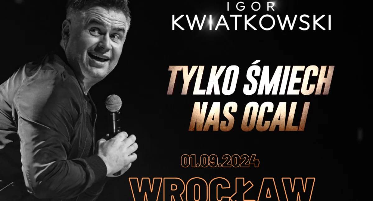1 września we Wrocławiu zobaczymy Igora Kwiatkowskiego. 