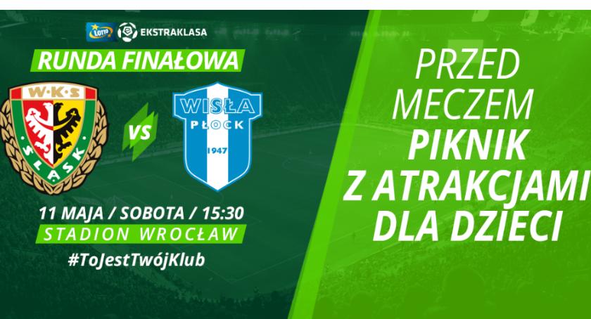 Śląsk - Wisła Płock i Piknik Rodzinny przed meczem!
