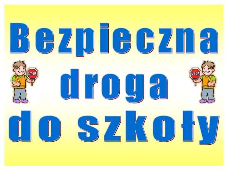Rodzicu pokaż swojemu dziecku, którędy prowadzi „Bezpieczna droga do szkoły