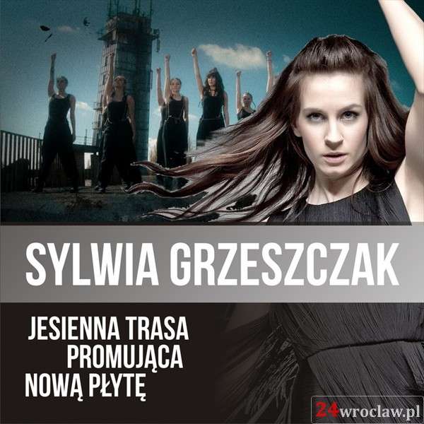 Sylwia Grzeszczak - Hala Stulecia, 12.11.2016 godz. 19:00 