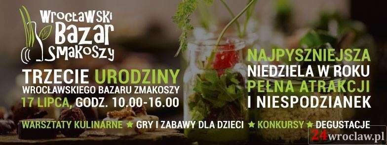 Trzecie Urodziny Wrocławskiego Bazaru Smakoszy