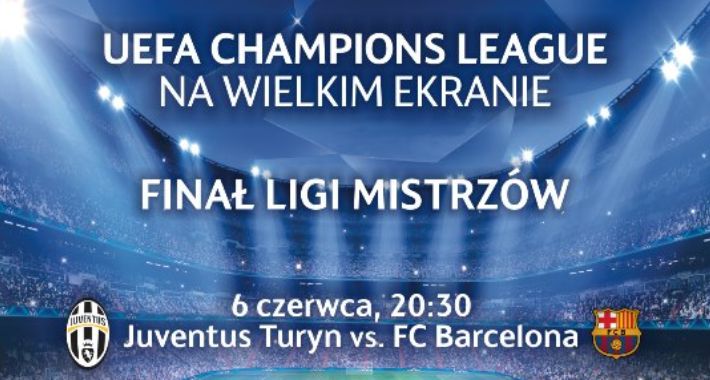 Finał Ligi Mistrzów UEFA - Juventus FC - FC Barcelona 