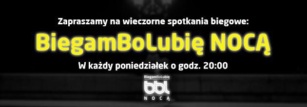 BiegamBoLubię NOCĄ trwa dalej. W poniedziałek kolejne spotkanie