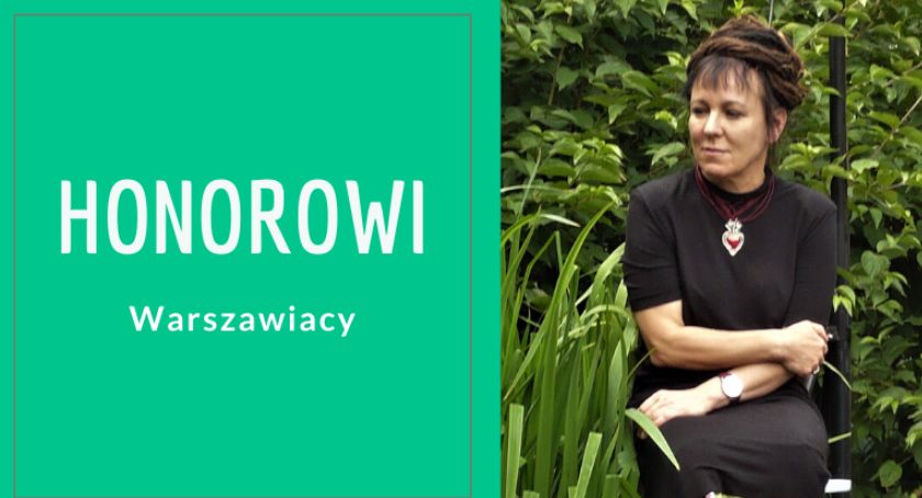 Honorowi warszawiacy. Wśród nich Olga Tokarczuk