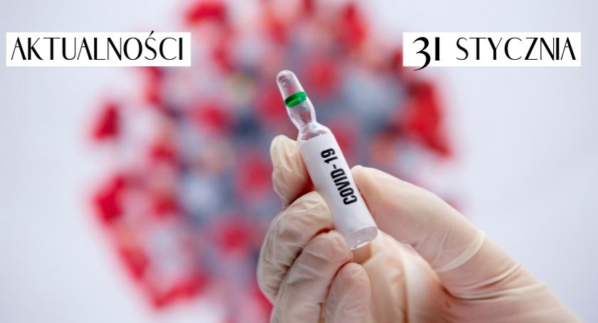 Koronawirus: informacje z niedzieli 31 stycznia w Polsce i na świecie