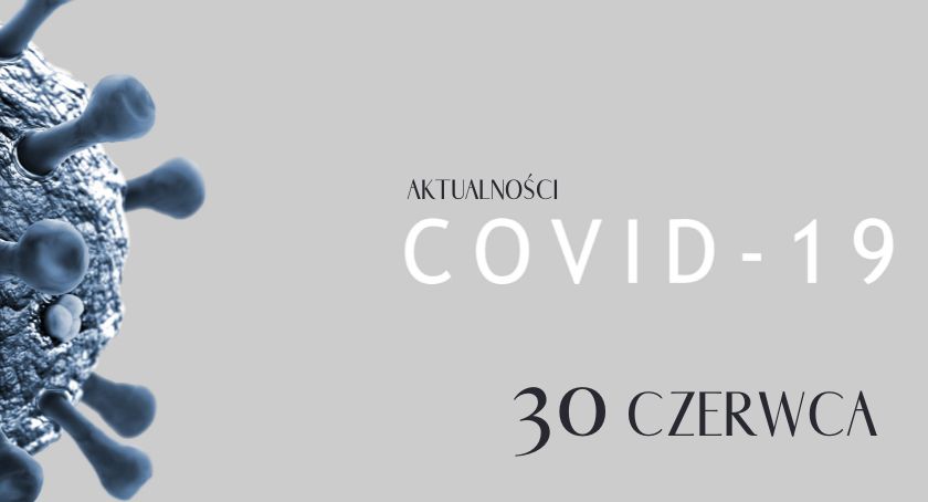 Koronawirus: informacje ze środy 30 czerwca w Polsce i na świecie