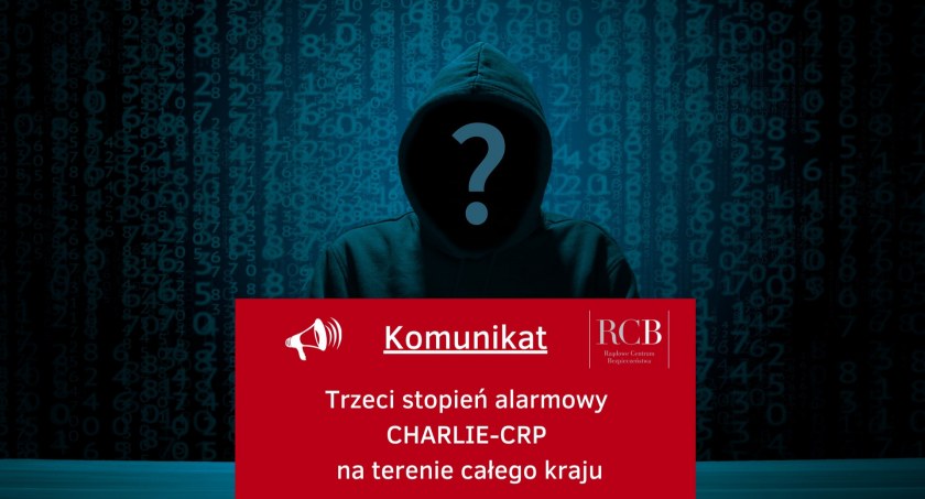 Trzeci stopień alarmowy CHARLIE–CRP na terytorium kraju! Zabezpiecz gotówkę, ustal formę kontaktu poza siecią!