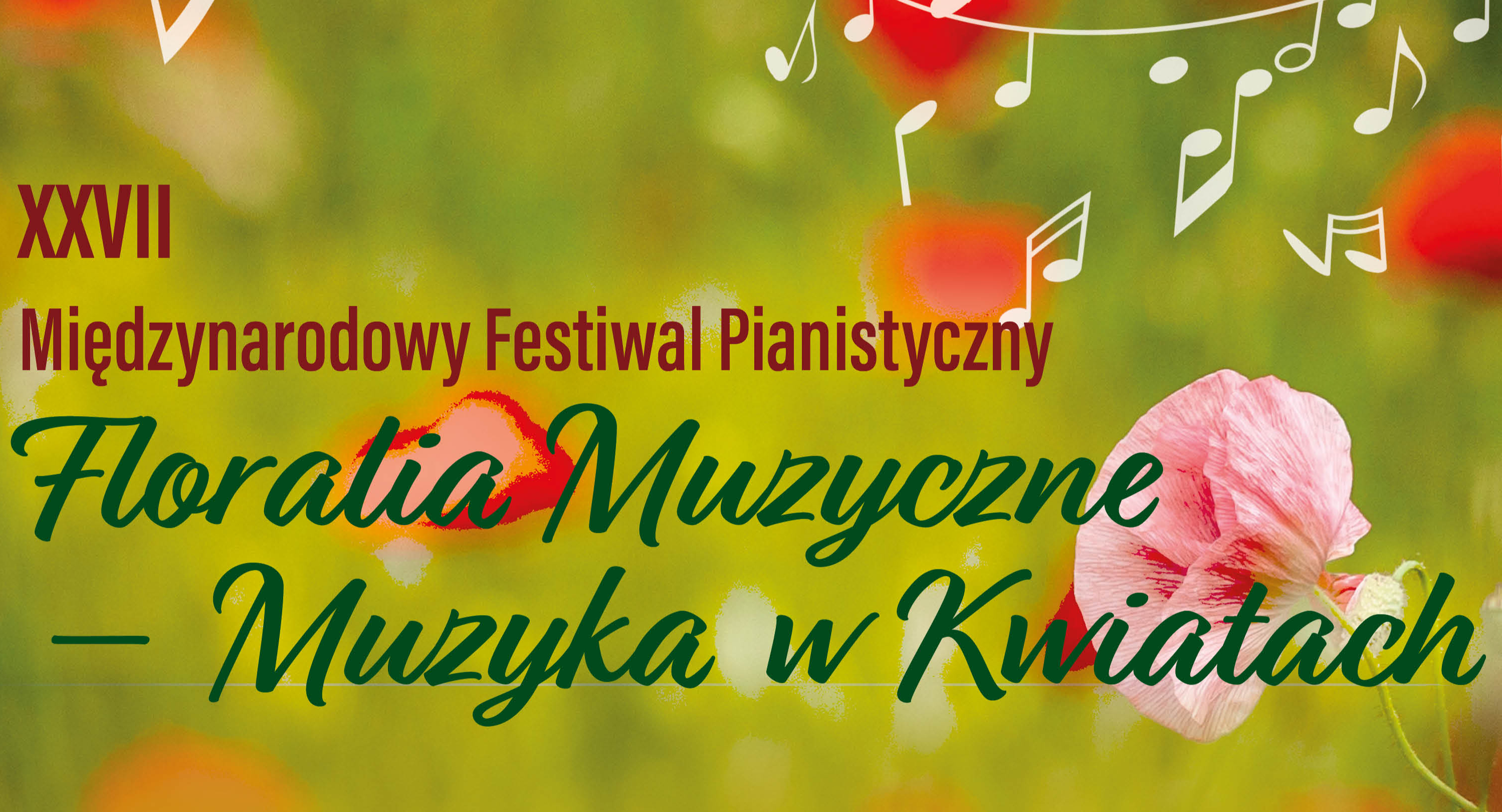 XXVII edycja „Floralia Muzyczne – Muzyka w Kwiatach”