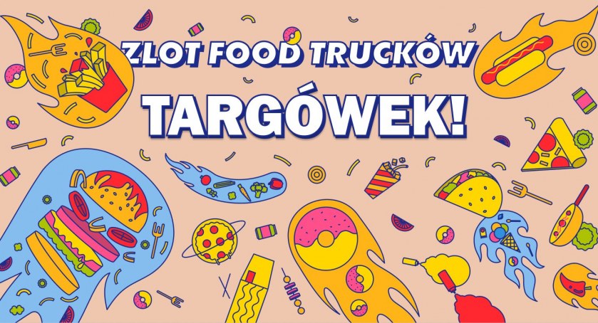 Zlot Food trucków znowu na Targówku! 