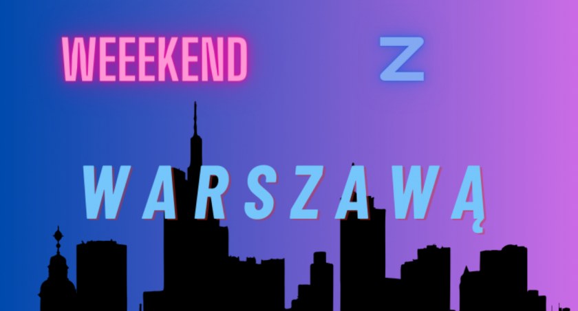 Kolejny szalony weekend przed nami! [WYDARZENIA]