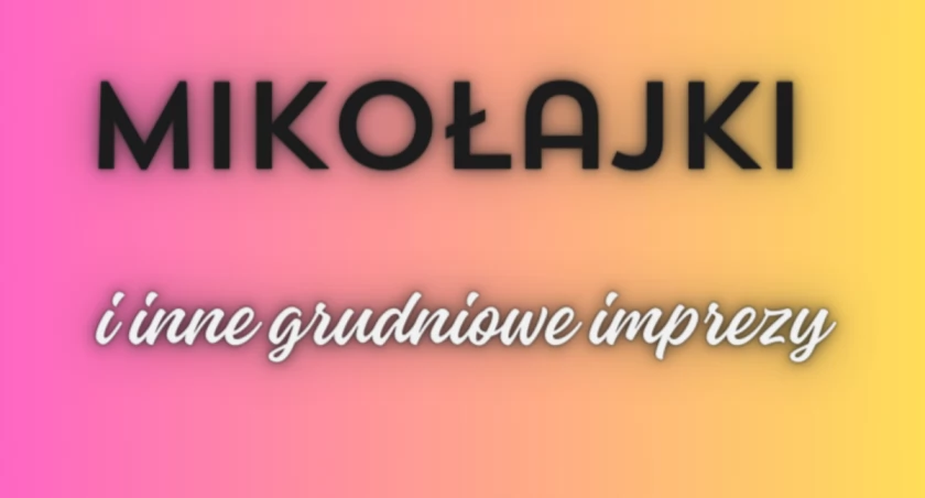 Mikołajki i inne grudniowe wydarzenia w Warszawie [LISTA]