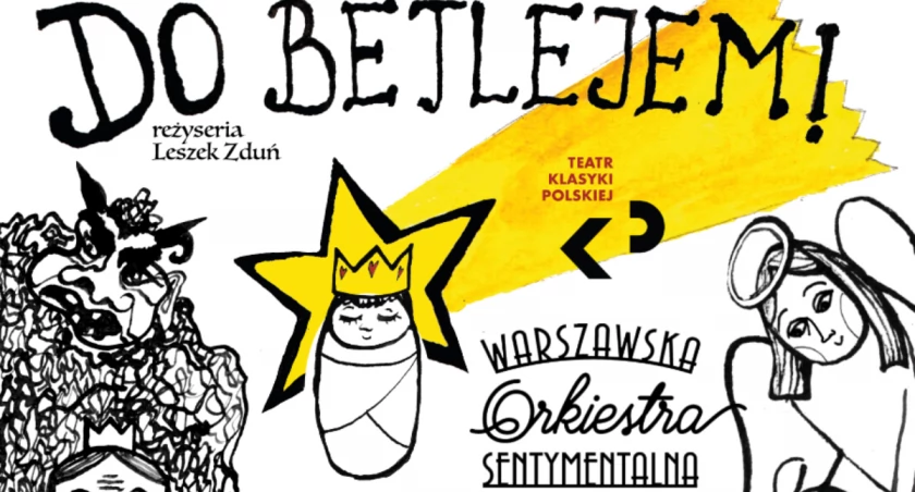 Niedługo obejrzymy wspaniały spektakl. Do Betlejem! 