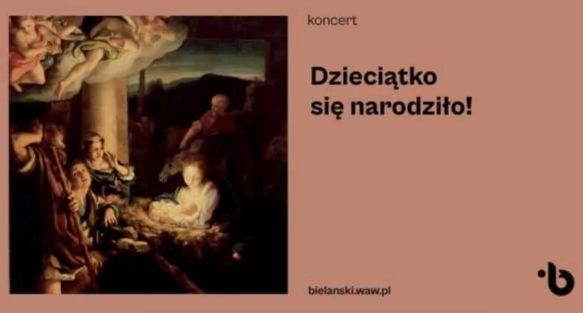 Dzieciątko się narodziło - przed nami wspaniały koncert
