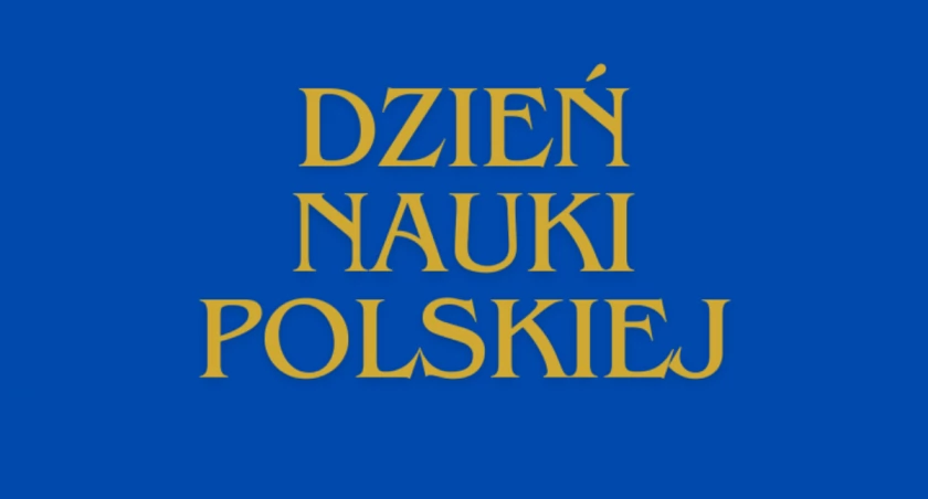 Wyjątkowe święto! Obchodzimy Dzień Nauki Polskiej