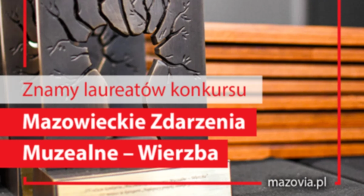 Mazowieckie muzea nagrodzone „Wierzbą”