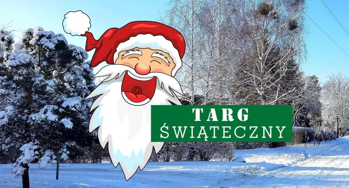 Targ Świąteczny - coraz bliżej święta