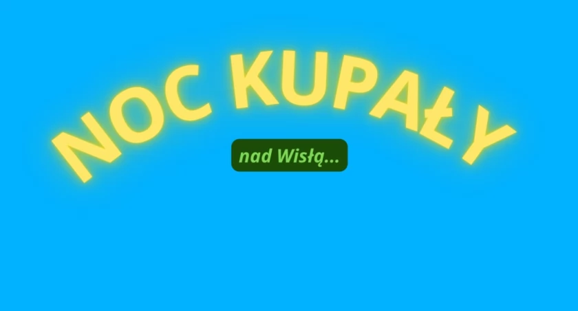 NOC KUPAŁY na Pradze-Północ. Nad Wisłą TAK SIĘ ŚWIĘTUJE! 
